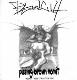 Blood Cult : Pissing Brown Vomit
